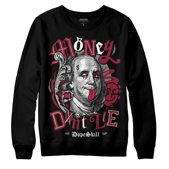 Jordan 1 Retro High '85 OG Metallic Burgundy DopeSkill Sweatshirt Money Don't Lie Graphic Streetwear - Black