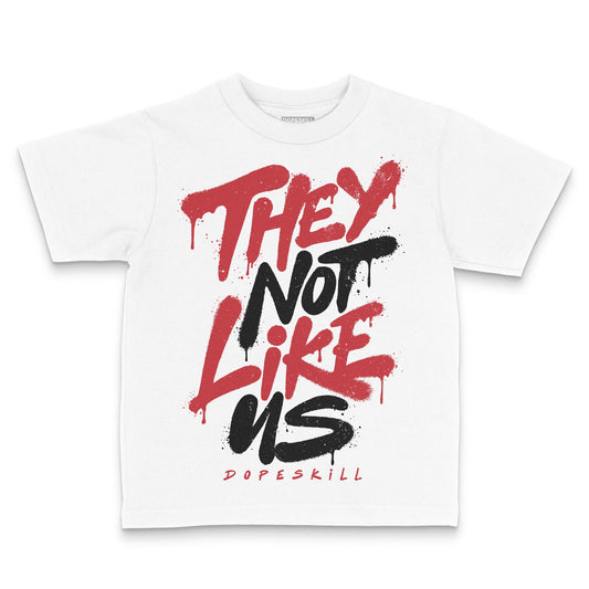 Jordan 1 Low OG "Chicago" DopeSkill Toddler Kids T-shirt They Not Like Us Graphic Streetwear - White