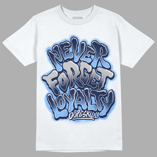 Jordan 5 Midnight Navy DopeSkill T-Shirt Never Forget Loyalty Graphic Streetwear