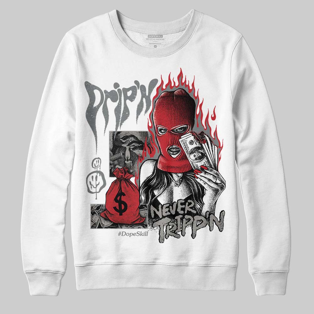 Jordan 9 Cool Grey DopeSkill Sweatshirt Drip'n Never Tripp'n Graphic Streetwear - White