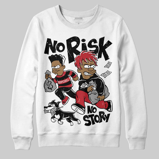 Jordan 14 Retro ‘Black Toe’ DopeSkill Sweatshirt No Risk No Story Graphic Streetwear - White