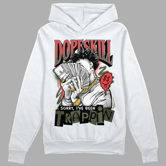 Dunk Mystic Red Cargo Khaki DopeSkill Hoodie Sweatshirt Sorry I've Been Trappin Graphic Streetwear - White