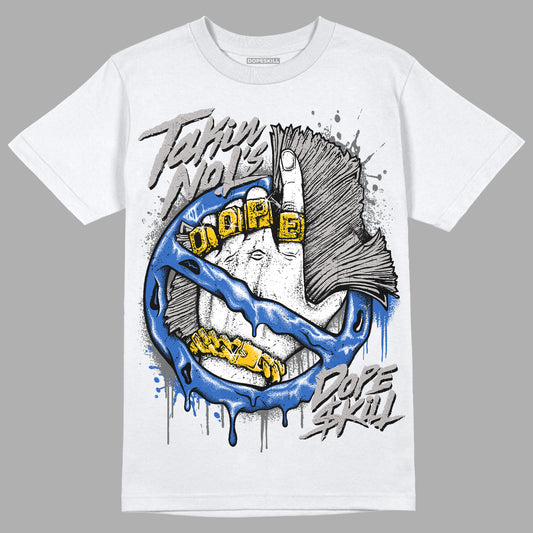 Jordan 1 High OG "True Blue" DopeSkill T-Shirt Takin No L's Graphic Streetwear - White 