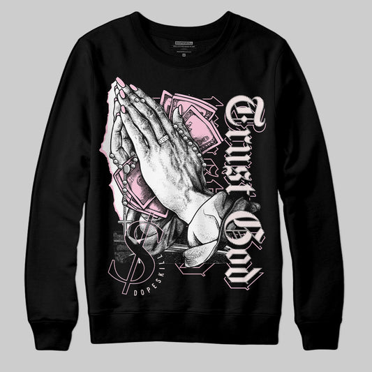 Dunk Low LX Pink Foam DopeSkill Sweatshirt Trust God Graphic Streetwear - Black