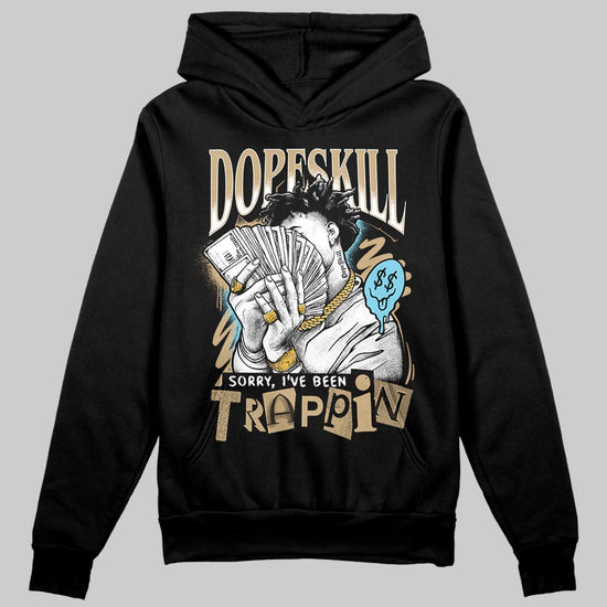 Jordan 11 City Pack “H-Town” DopeSkill Hoodie Sweatshirt Sorry I've Been Trappin Graphic Streetwear - Black