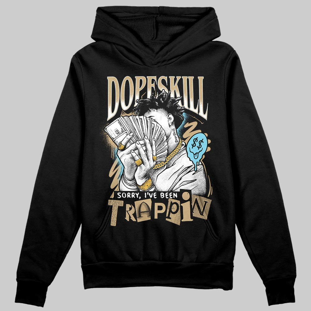 Jordan 11 City Pack “H-Town” DopeSkill Hoodie Sweatshirt Sorry I've Been Trappin Graphic Streetwear - Black