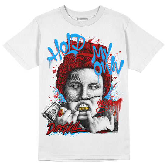 Jordan 6 “Red Oreo” DopeSkill T-Shirt Hold My Own Graphic - White 