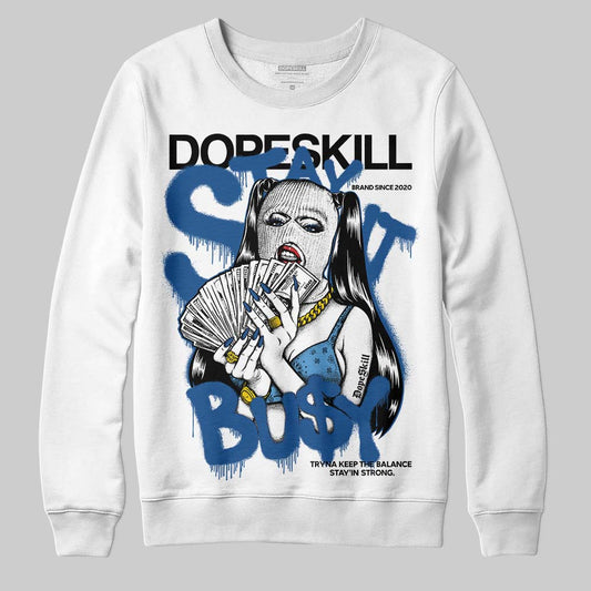 Jordan 1 Low OG “Storm Blue” DopeSkill Sweatshirt Stay It Busy Graphic Streetwear - White