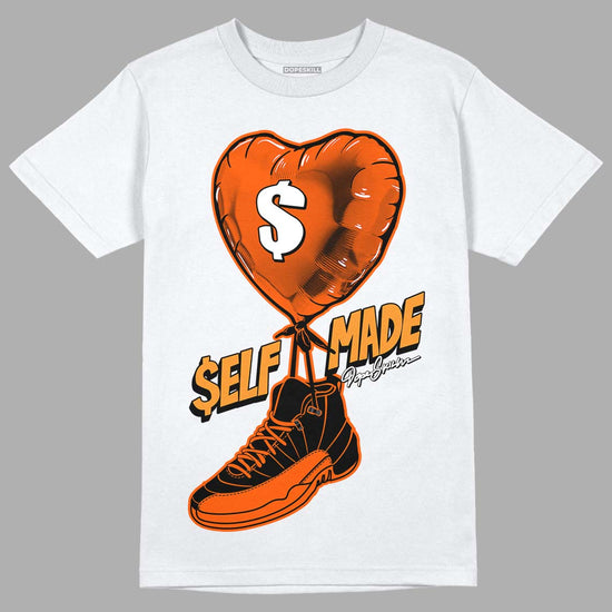 Jordan 12 Retro Brilliant Orange DopeSkill T-Shirt Self Made Graphic Streetwear - White