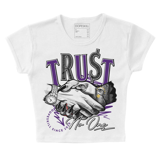 Jordan 12 “Field Purple” DopeSkill Women's Crop Top Trust No One Graphic Streetwear - White