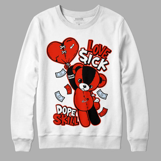 Jordan 6 Retro Toro Bravo DopeSkill Sweatshirt Love Sick Graphic Streetwear - White 