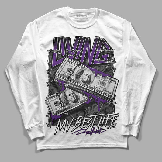 Jordan 12 “Field Purple” DopeSkill Long Sleeve T-Shirt Living My Best Life Graphic Streetwear - White