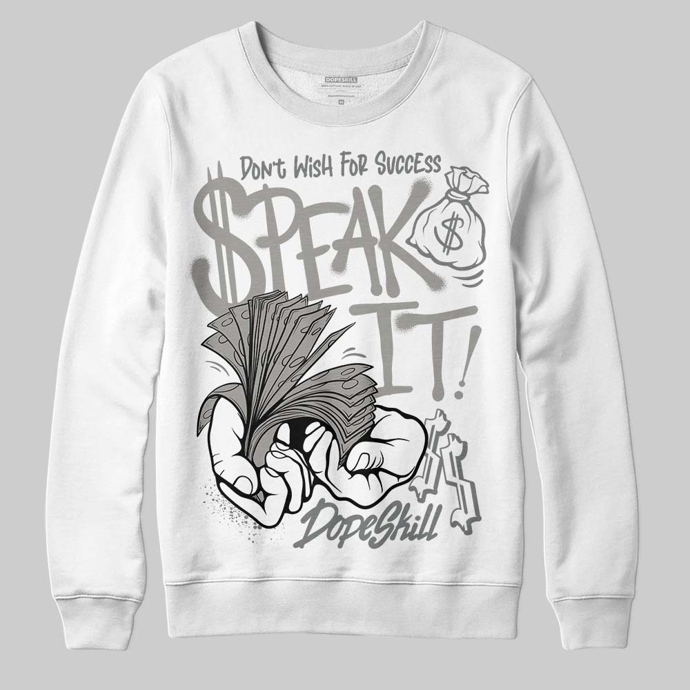 Jordan 9 Cool Grey DopeSkill Sweatshirt Speak It Graphic Streetwear - White