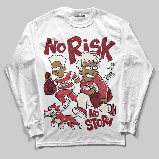 Jordan 4 “Sierra Red" DopeSkill Long Sleeve T-Shirt No Risk No Story Graphic Streetwear - White 