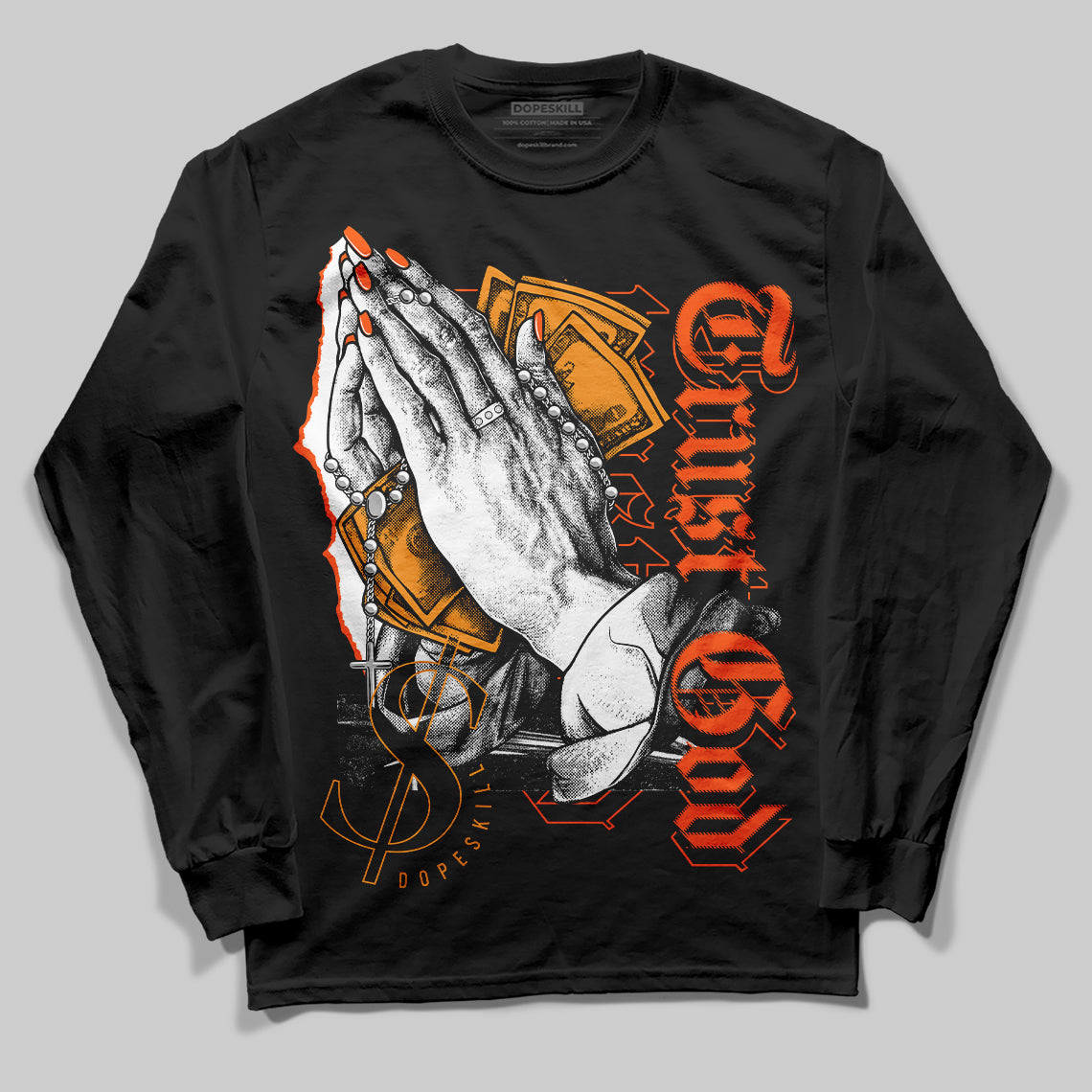 Jordan 12 Retro Brilliant Orange DopeSkill Long Sleeve T-Shirt Trust God Graphic Streetwear - Black