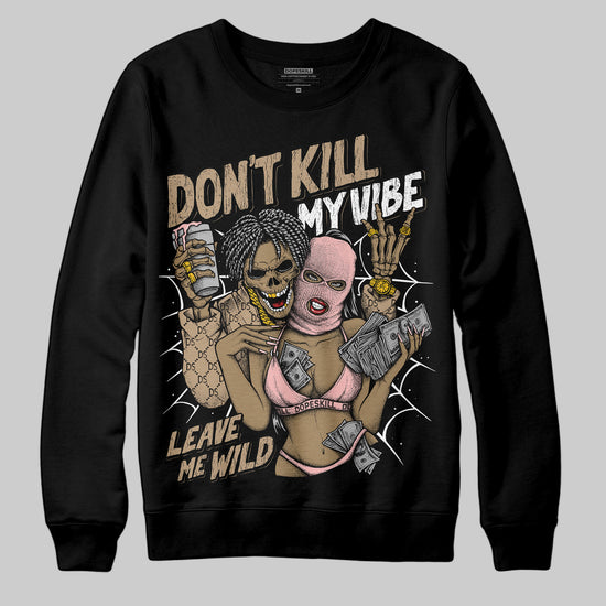Nike Air Force 1 Low Canvas “Linen” DopeSkill Sweatshirt Don't Kill My Vibe Graphic Streetwear - Black
