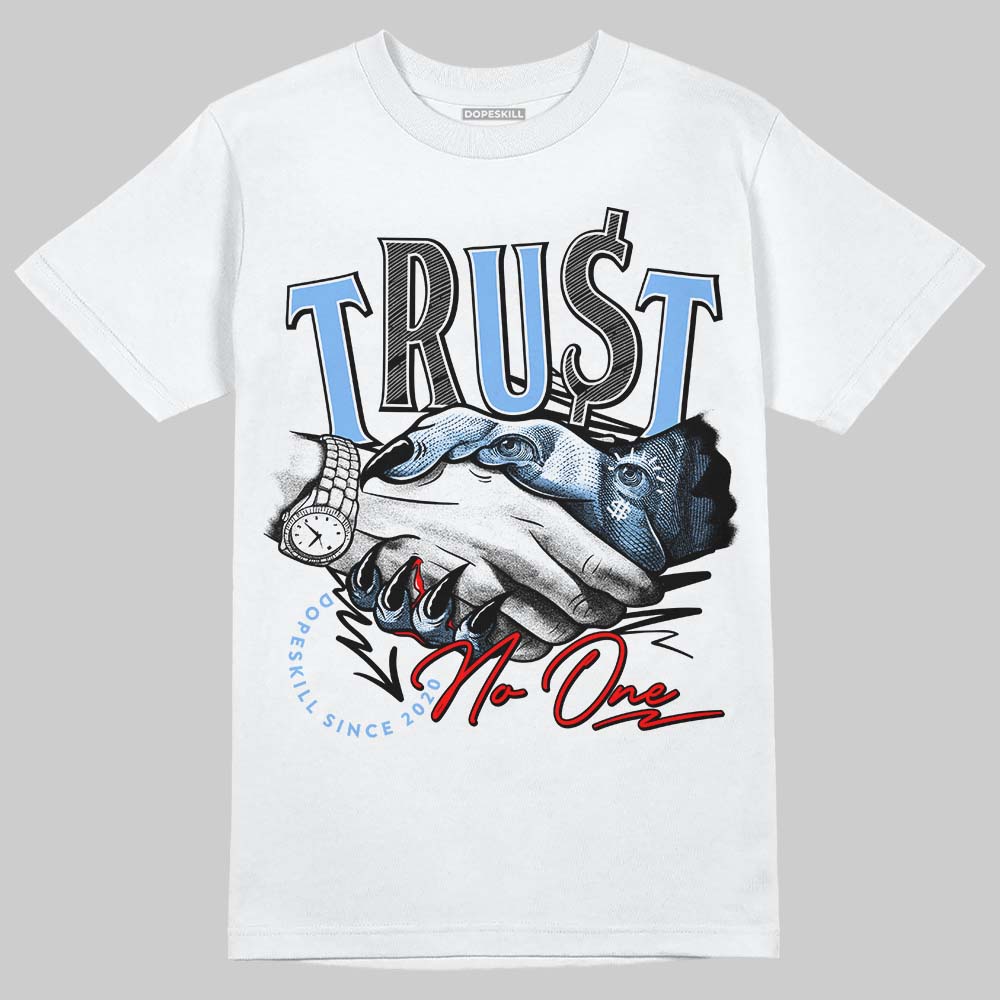 Jordan 9 Powder Blue DopeSkill T-Shirt Trust No One Graphic Streetwear - White