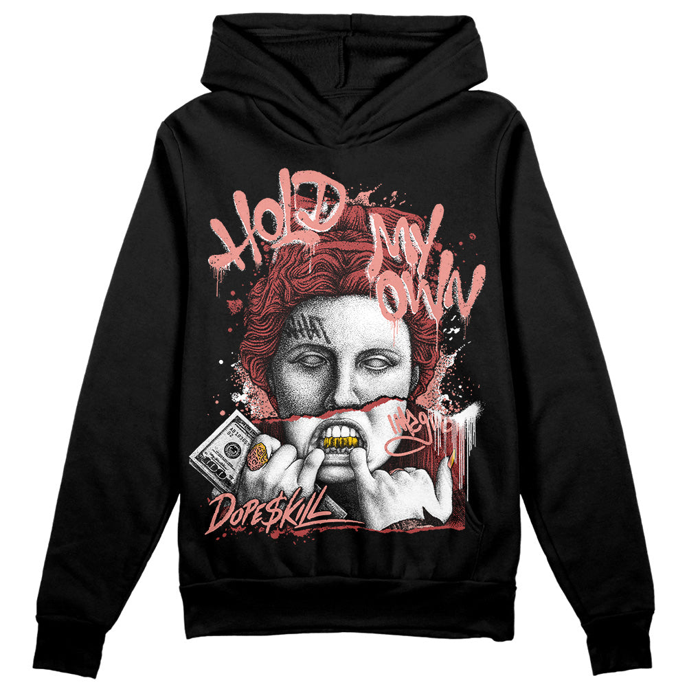 Jordan 13 “Dune Red” DopeSkill Hoodie Sweatshirt Hold My Own Graphic Streetwear - Black