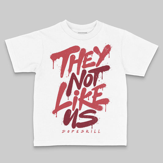 Jordan 4 “Sierra Red" DopeSkill Toddler Kids T-shirt They Not Like Us Graphic Streetwear - White