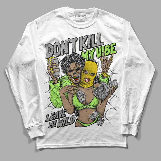 Jordan 5 Green Bean DopeSkill Long Sleeve T-Shirt Don't Kill My Vibe Graphic Streetwear - White