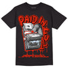 Jordan 6 Retro Toro Bravo DopeSkill T-Shirt Paid In Full Graphic Streetwear - Black 