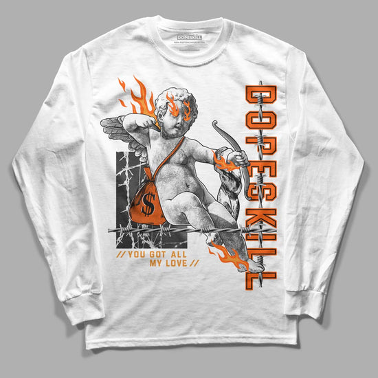 Jordan 12 Retro Brilliant Orange DopeSkill Long Sleeve T-Shirt You Got All My Love Graphic Streetwear - White