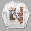 Jordan 12 Retro Brilliant Orange DopeSkill Long Sleeve T-Shirt You Got All My Love Graphic Streetwear - White