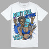 Dunk Low Argon DopeSkill T-Shirt Don't Kill My Vibe Graphic Streetwear - White 