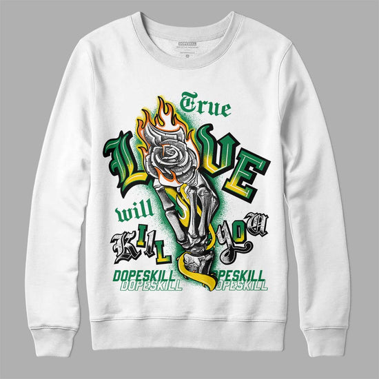 Green Sneakers DopeSkill Sweatshirt True Love Will Kill You Graphic Streetwear - White 