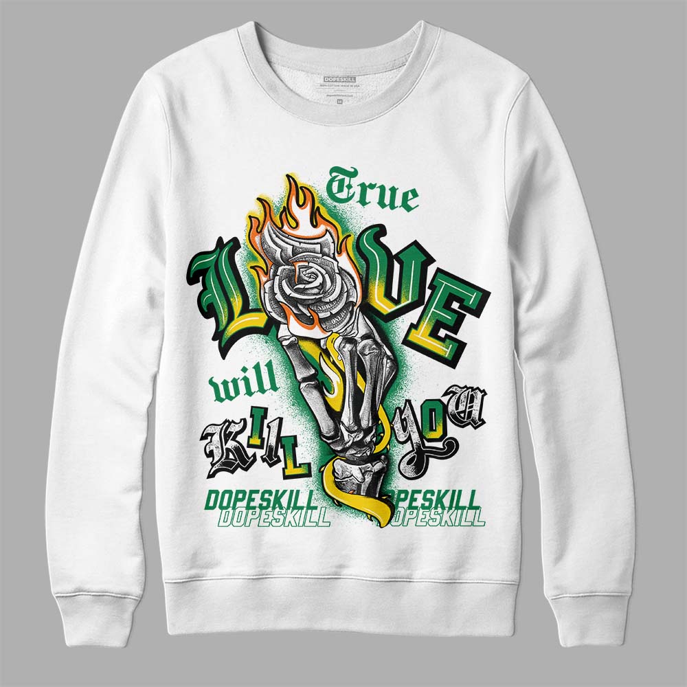 Green Sneakers DopeSkill Sweatshirt True Love Will Kill You Graphic Streetwear - White 