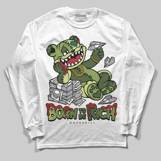Foamposite Pro 'Pine Green' DopeSkill Long Sleeve T-Shirt Born To Be Rich Graphic Streetwear - White