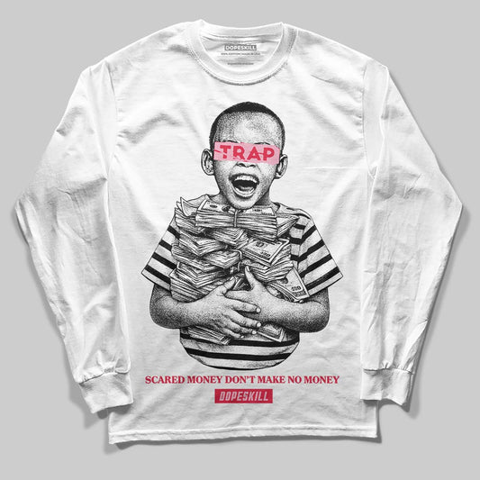 Dunk Low Valentine's Day (2026) DopeSkill Long Sleeve T-Shirt Scared Money Don't Make No Money Graphic Streetwear - White