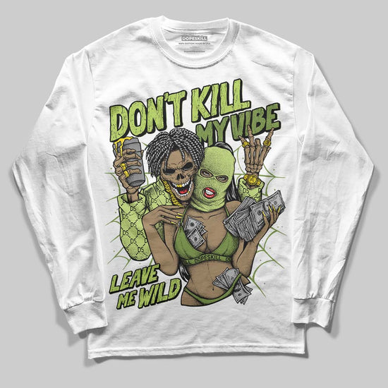 Dunk Low Pro SB 'Fruity Pack - Green Apple' DopeSkill Long Sleeve T-Shirt Don't Kill My Vibe Graphic Streetwear - White