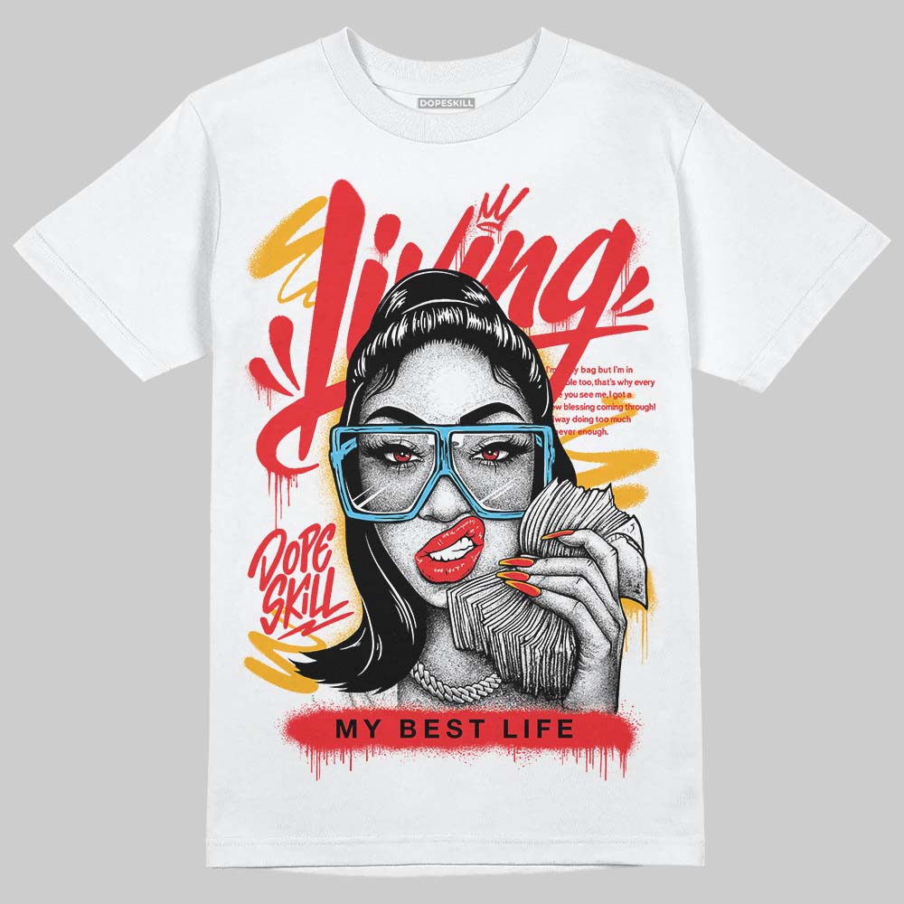 Red Sneakers DopeSkill T-Shirt Living My Best Life Graphic Streetwear - White