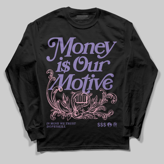 Jordan 11 "Mojave" DopeSkill Long Sleeve T-Shirt Money Is Our Motive Typo Graphic Streetwear - black
