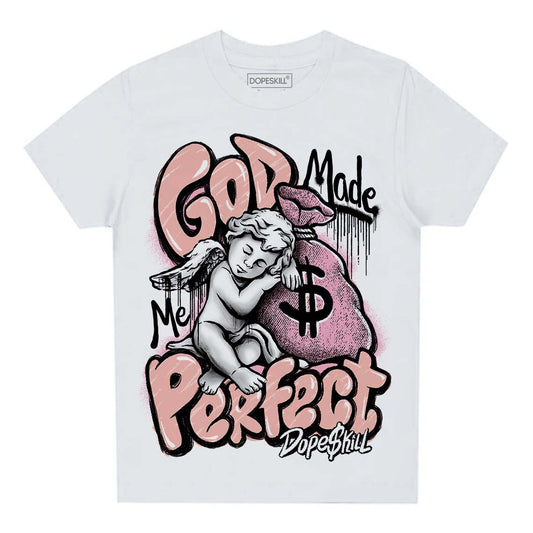 Jordan 11 Low “Legend Pink” DopeSkill Toddler Kids T-shirt God Made Me Perfect Graphic Streetwear - White 