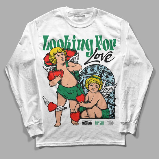 Jordan 5 “Lucky Green” DopeSkill Long Sleeve T-Shirt Looking For Love Graphic Streetwear - White