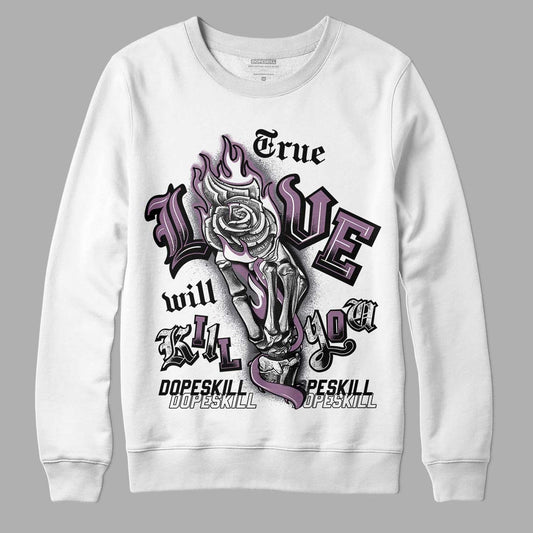 Jordan 2 “Mauve/Off-Noir” DopeSkill Sweatshirt True Love Will Kill You Graphic Streetwear - White 