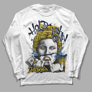 Dunk Low Vintage “Michigan” DopeSkill Long Sleeve T-Shirt Hold My Own Graphic Streetwear - White