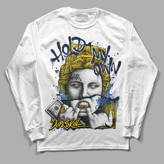 Dunk Low Vintage “Michigan” DopeSkill Long Sleeve T-Shirt Hold My Own Graphic Streetwear - White