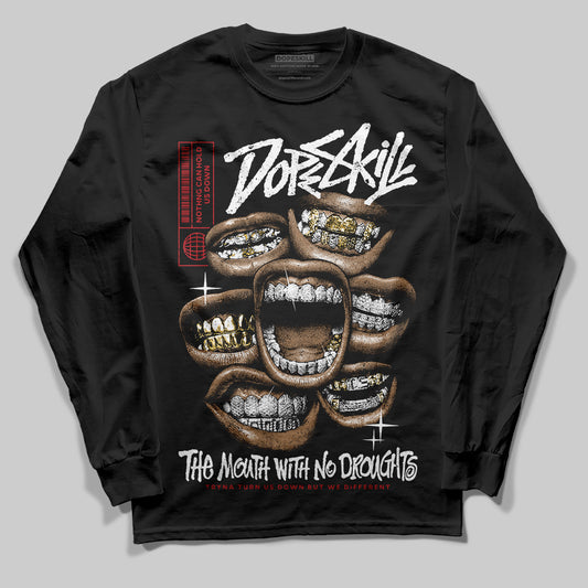 Jordan 11 “Bred Velvet” DopeSkill Long Sleeve T-Shirt The Mouth With No Droughts Graphic Streetwear - Black