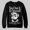 Jordan 10 OG “Steel” DopeSkill Sweatshirt Owe It To Yourself Graphic Streetwear - Black
