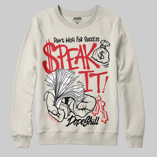 Jordan 1 Retro High OG “Sail” DopeSkill Sweatshirt Speak It Graphic Streetwear