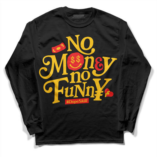 Yellow Sneakers DopeSkill Long Sleeve T-Shirt No Money No Funny Graphic Streetwear - Black