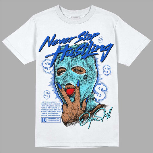 Dunk Low Argon DopeSkill T-Shirt Never Stop Hustling Graphic Streetwear - White 