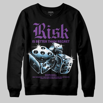 PURPLE Sneakers DopeSkill Sweatshirt Risk Is Better Than Regret Graphic Streetwear - Black