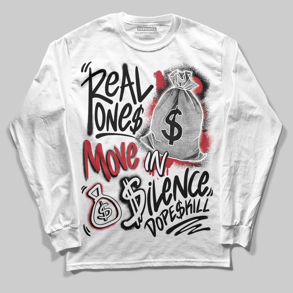 Jordan 14 Retro ‘Black Toe’ DopeSkill Long Sleeve T-Shirt Real Ones Move In Silence Graphic Streetwear - White