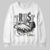 Jordan 3 “Off Noir” DopeSkill Sweatshirt Trust No One Graphic Streetwear - White