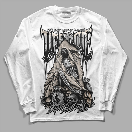 Dunk Low Cool Grey DopeSkill Long Sleeve T-Shirt Life or Die Graphic Streetwear - White