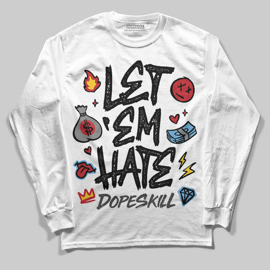 Jordan 4 “Black Cat” (2025) DopeSkill Long Sleeve T-Shirt Let 'em Hate Graphic Streetwear - White
